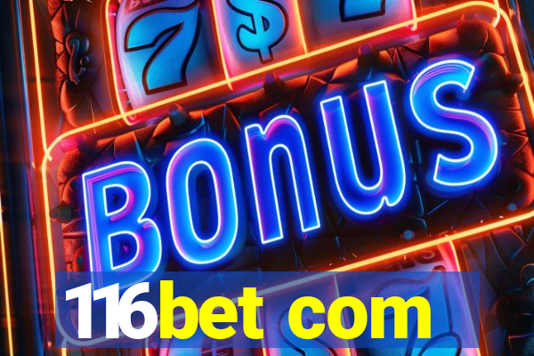 116bet com